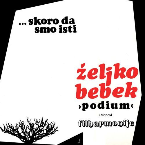 ...Skoro Da Smo Isti