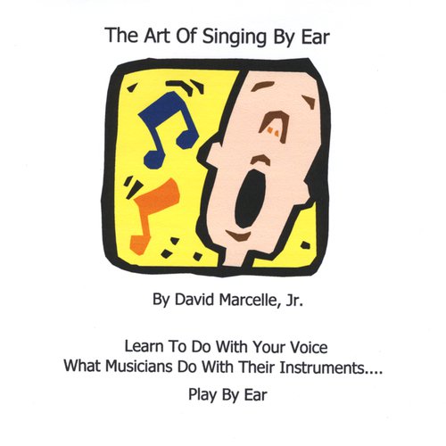 The Art Of Singing By Ear