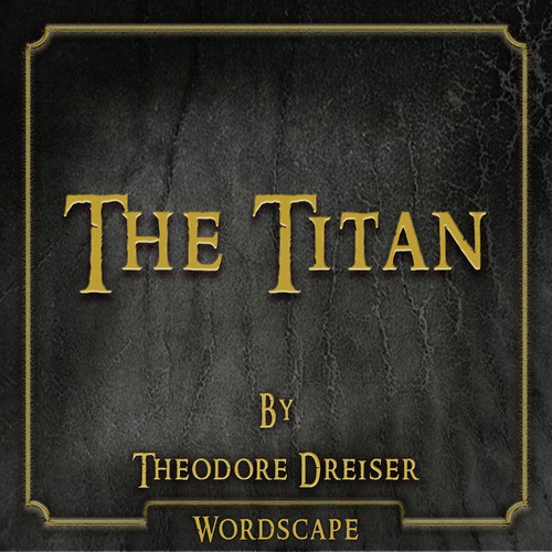 The Titan (By Theodore Dreiser)