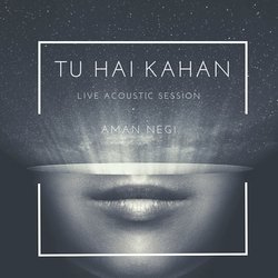 Tu Hai Kahan (Live Acoustic Session)-CVpafw5vTX0