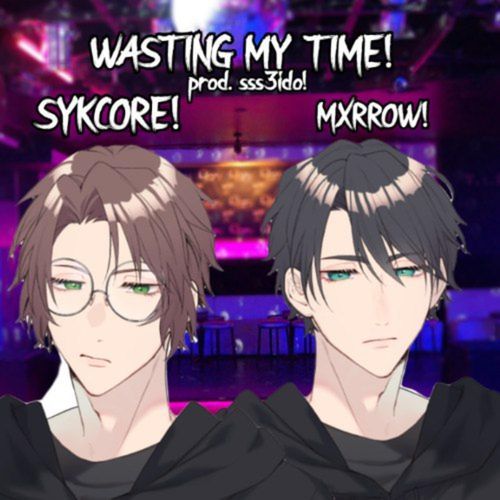 WASTING MY TIME!