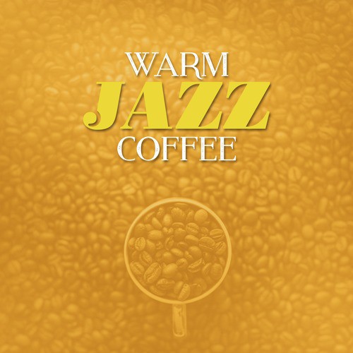 Warm Jazz Coffee