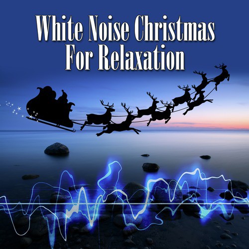 White Noise Christmas for Relaxation