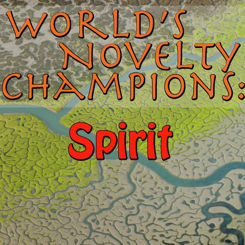 World's Novelty Champions: Spirit