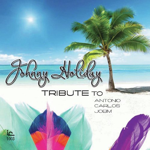 A Tribute to Antonio Carlos Jobim