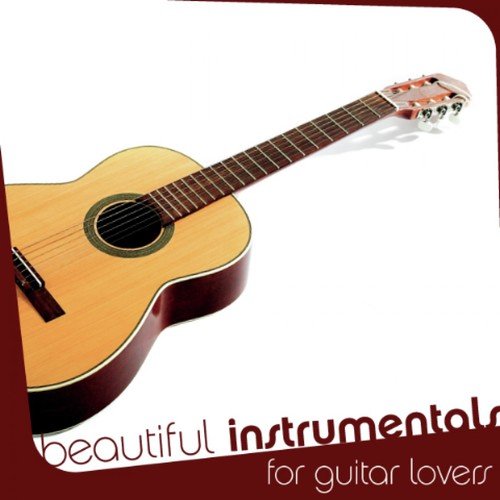 Beautiful Instrumentals: For Guitar Lovers