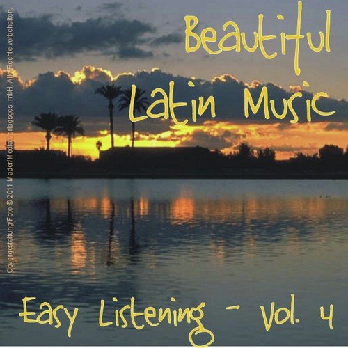 Beautiful Latin Music - Easy Listening Vol. 4