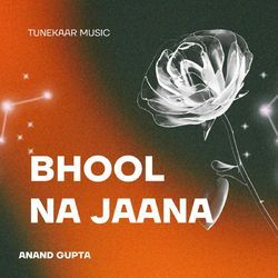 Bhool Na Jaana