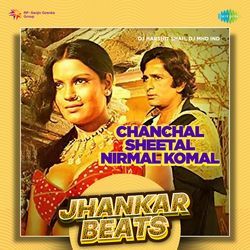 Chanchal Sheetal Nirmal Komal - Jhankar Beats-RScJZx9lAgM