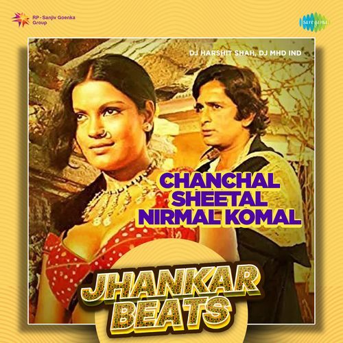 Chanchal Sheetal Nirmal Komal - Jhankar Beats