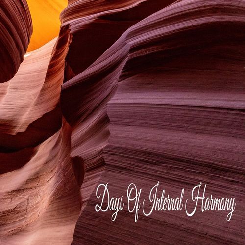 Days Of Internal Harmony