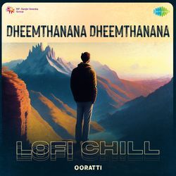 Dheemthanana Dheemthanana - Lofi Chill-ETJTHCtUZGA