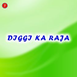 Diggi Ka Raja-PDsEWx1Zc2w