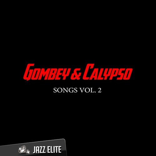 Gombey & Calypso Songs, Vol. 2