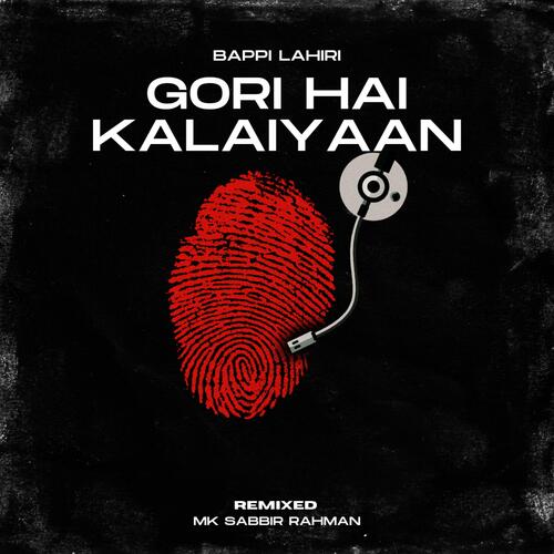 Gori Hai Kalaiyaan (feat. Mk Sabbir Rahman) [Remixed]