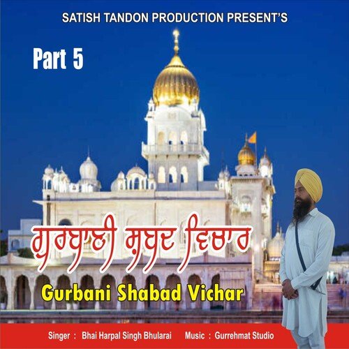 Gurbani Shabad Vichar, Pt. 5