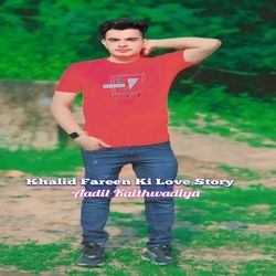 Khalid Fareen Ki Love Story-KDlaewdUQ0M