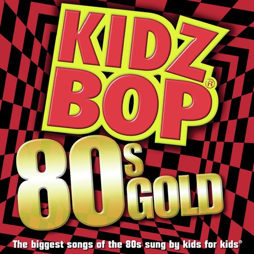 Kidz Bop 80s Gold