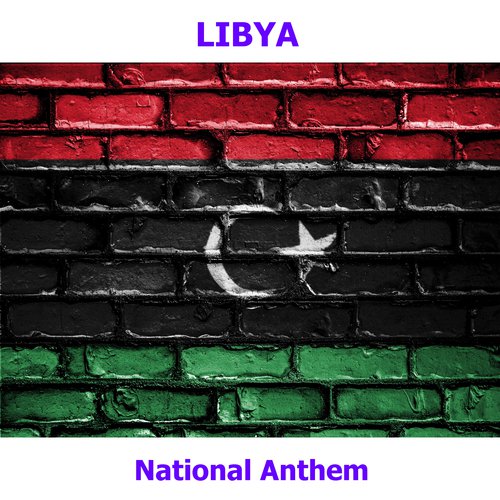Libya - Allahu Akbar - Libyan National Anthem ( Allah Is the Greatest )