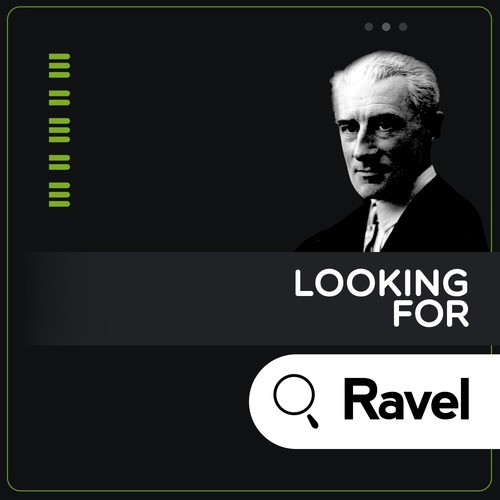 Looking for Ravel