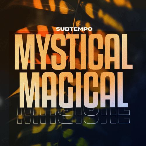 MYSTICAL MAGICAL