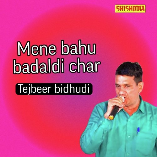Mene bahu badaldi char