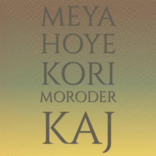 Meya Hoye Kori Moroder Kaj
