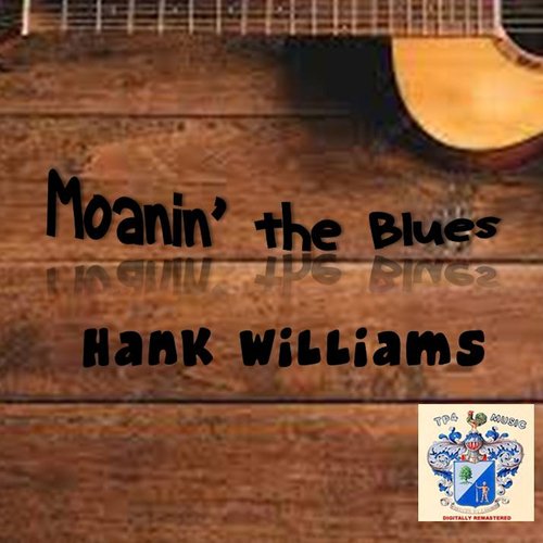 Moanin' the Blues