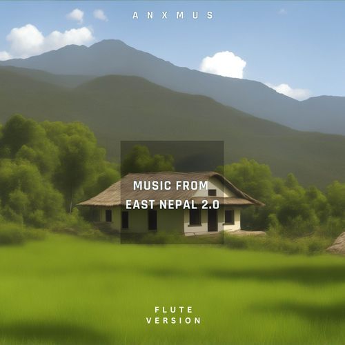 Music From East Nepal 2.0 Flute Version cover art