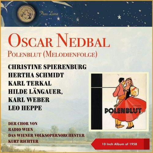 Polenblut: Orchestervorspiel - Ich kenn ein süßes Frauchen - Hören sie, wie es singt - Ja, immer nur ländlich - Halwczko ma Laleczko ma - Halka kriegt einen Mann