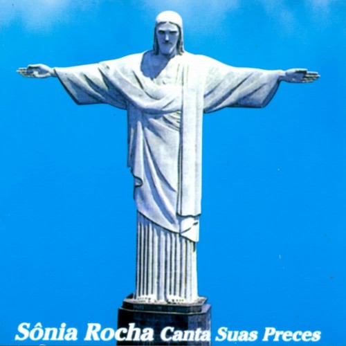 Sônia Rocha Canta Suas Preces