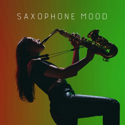 Saxophone Mood: Summer Relaxing Sax Rhythms, Chilling Time, Good Vibes