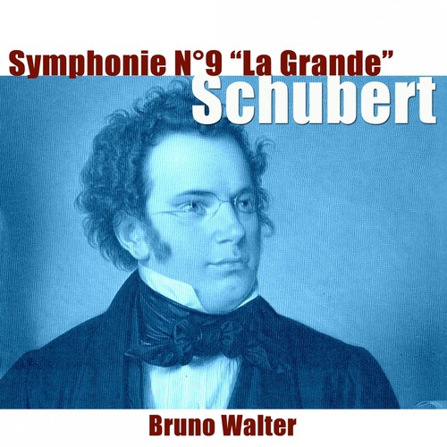 Schubert: Symphonie No. 9 "La grande"