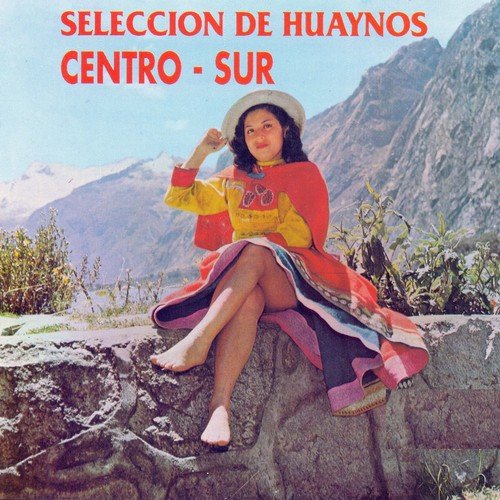 Selección de Huaynos: Centro - Sur_poster_image