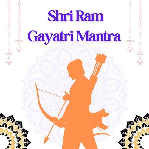 Shri Ram Gayatri Mantra