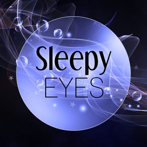 Sleepy Eyes – Close Your Eyes, Nap Nature Sounds, Calmness, Lullaby, Relaxation, Sleep Therapy