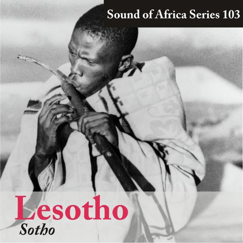 Sound of Africa Series 103: Lesotho (Sotho)