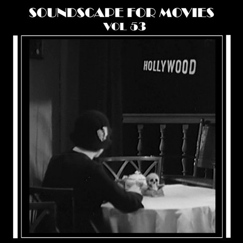 Soundscapes For Movies, Vol. 53