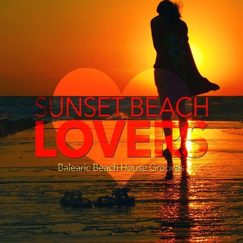 Sunset Beach Lovers (Balearic Beach House Grooves)