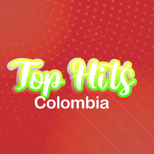 TOP HITS Colombia