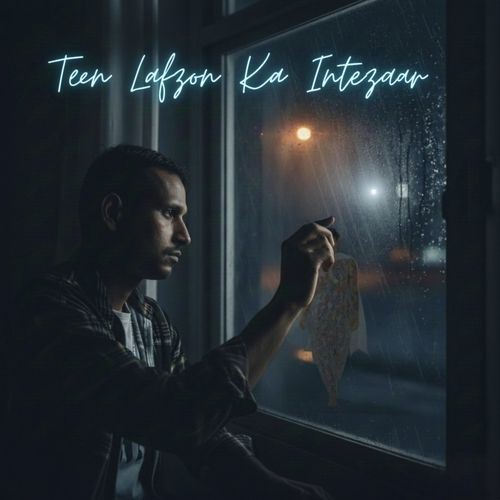 Teen lafzon Ka Intezaar