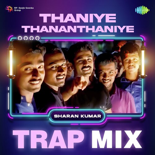 Thaniye Thananthaniye - Trap Mix