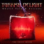 The Voice Inside "Turkish Delight" (Feat. Steve Overland) [Feat. Kee Marcello]