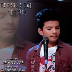 Toda Tha Jab Yeh Dil (Cover Version)-NSQeSQJKXQY