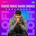 Tujhse Naraz Nahin Zindagi Unplugged LoFi