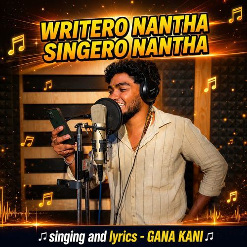 WRITERO NANTHA SINGERO NANTHA - Dhrogam Song