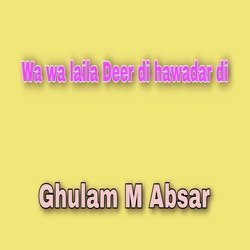 Wa wa laila Deer di hawadar di
