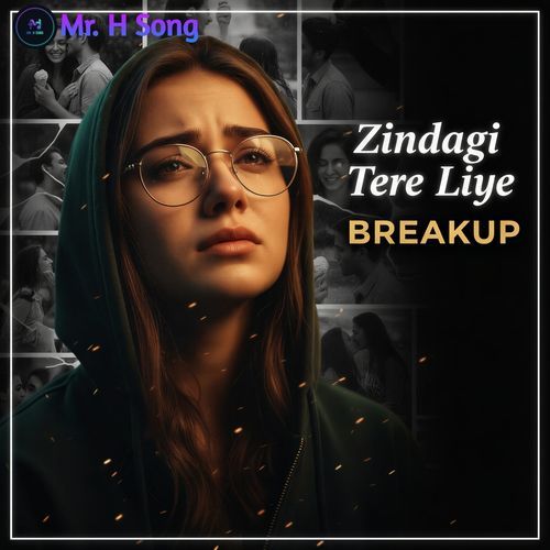 Zindagi Tere Liye (Breakup)
