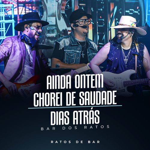 Ainda Ontem Chorei De Saudade / Dias Atrás (Bar Dos Ratos)_poster_image