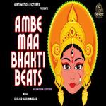 Ambe Maa Bhakti Beats Slowed & Reverb